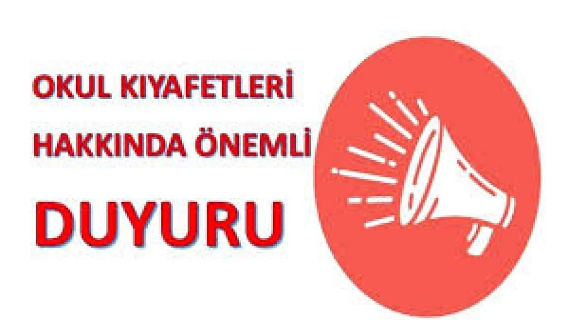 OKUL KIYAFETLERİ DUYURUSU